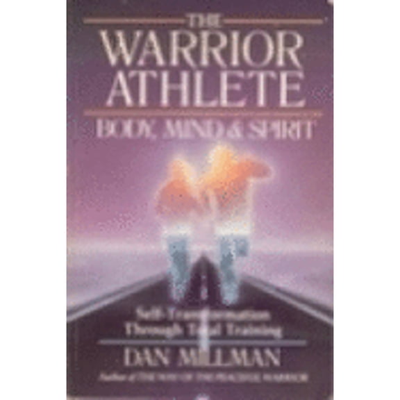 Pre-Owned Warrior Athlete: Body Mind Spirit (Paperback) 0913299227 9780913299227