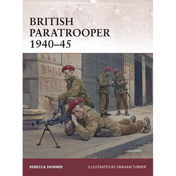 Warrior: British Paratrooper 1940-45