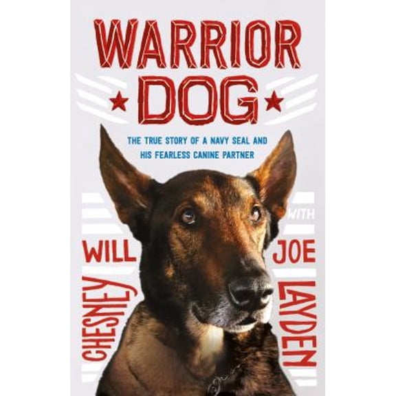 Pre-Owned Warrior Dog: The True Story of a Navy Seal and His Fearless Canine Partner (Hardcover) 1250244900 9781250244901