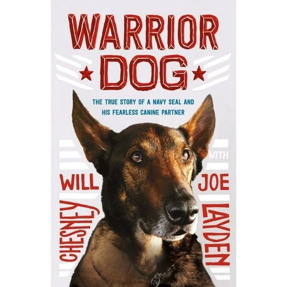 Warrior Dog (Young Readers Edition): The True Story of a Navy Seal and His Fearless Canine Partner, (Paperback)
