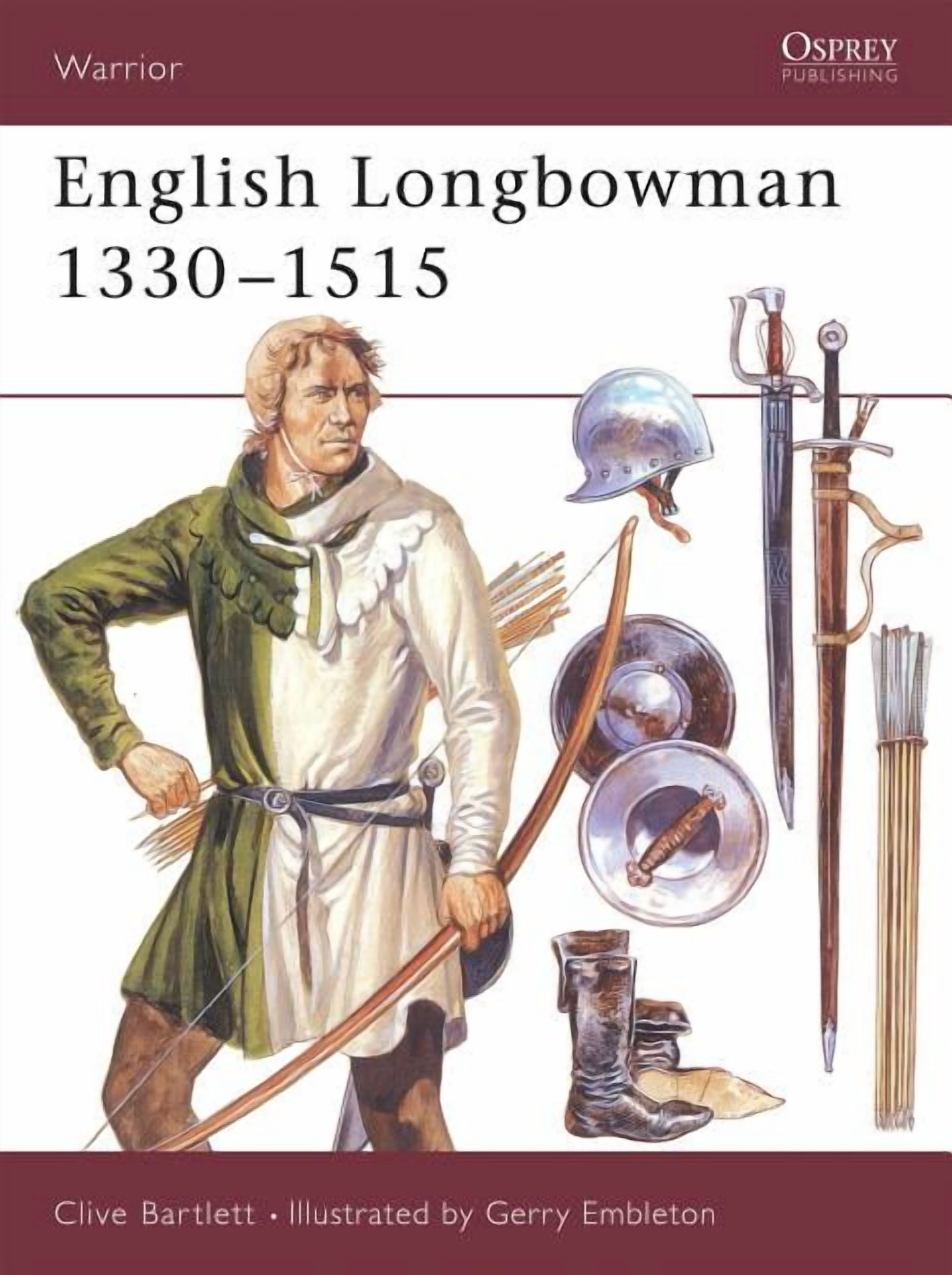 Warrior: English Longbowman 1330–1515 (Series #11) (Paperback ...