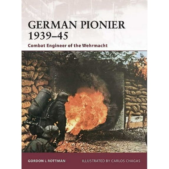 Warrior: German Pionier 1939-45 - Combat Engineer of the Wehrmacht