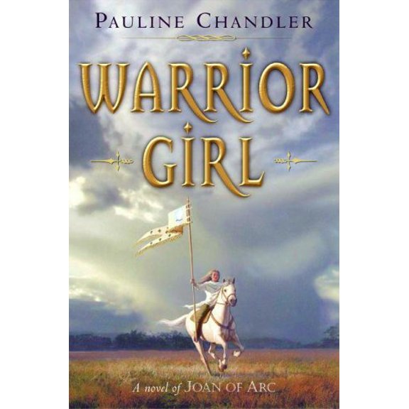 Pre-Owned Warrior Girl: A Novel of Joan of Arc (Library Binding) 0060841036 9780060841034