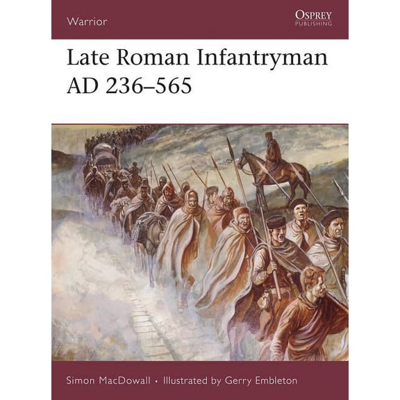Warrior: Late Roman Infantryman AD 236565 (Series #9) (Paperback)