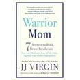 thumbnail image 1 of Warrior Mom: 7 Secrets to Bold, Brave Resilience, (Paperback), 1 of 2