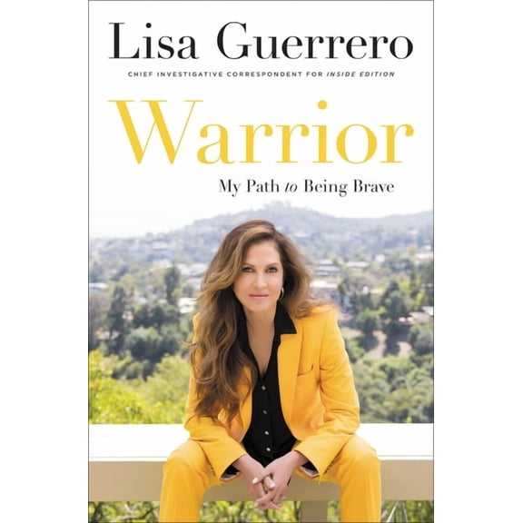 Warrior: My Path to Being Brave, (Hardcover)