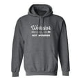 thumbnail image 1 of Warrior Not Worrier Adult Hooded Sweatshirt, 1 of 3