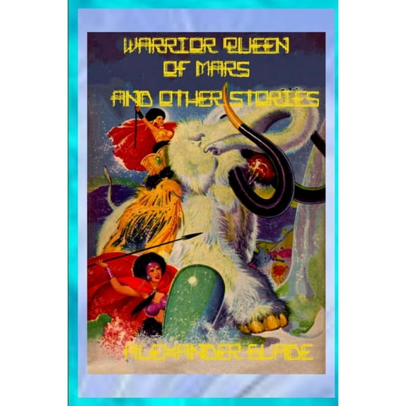 Warrior Queen of Mars and other Stories, (Paperback)