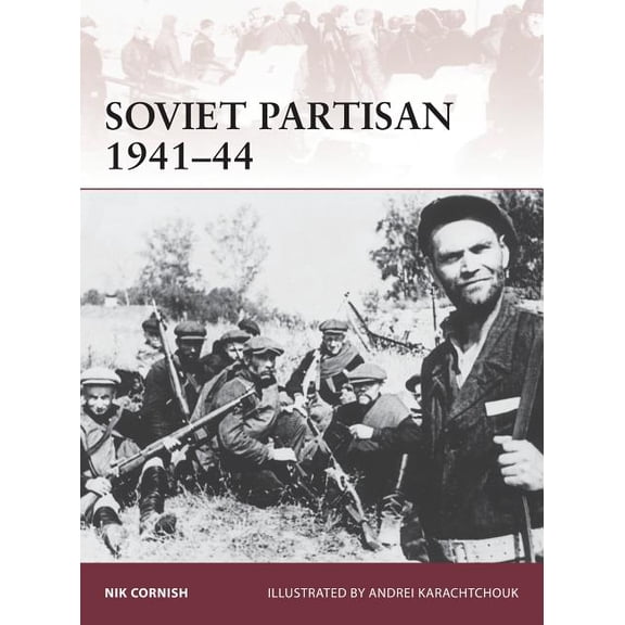 Warrior: Soviet Partisan 194144 (Paperback)