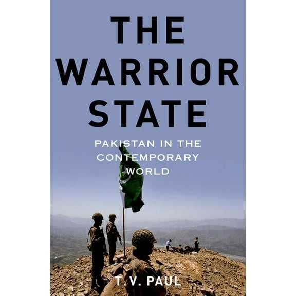 Warrior State: Pakistan in the Contemporary World, (Hardcover)