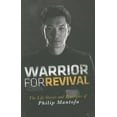 thumbnail image 1 of Warrior for Revival: The Life Story & Principles of Philip Mantofa (Paperback), 1 of 1