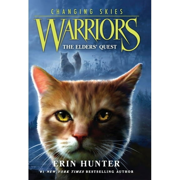 Warriors: Changing Skies Warriors: Changing Skies #1: The Elders' Quest, Book 1, (Hardcover)