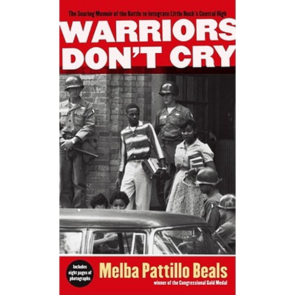 New - Warriors Don't Cry: A Searing Memoir of the Battle to Integrate Little Rock's Central High 9781416948827 1416948821