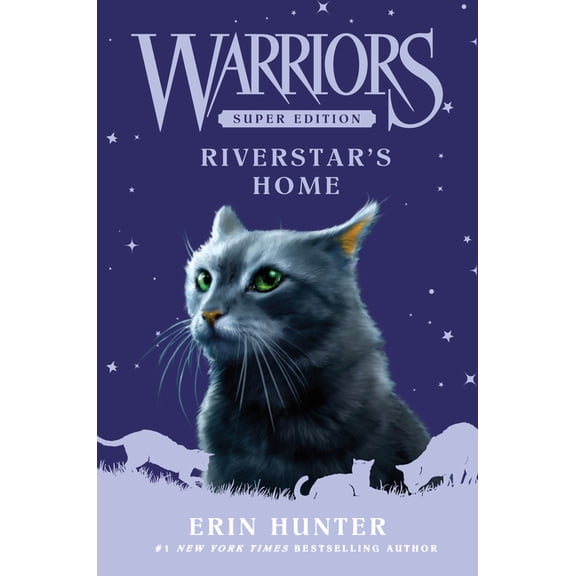Warriors Super Edition Warriors Super Edition: Riverstar's Home, Book 16, (Hardcover)