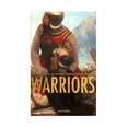 thumbnail image 1 of Pre-Owned Warriors: The Legendary Tales and Historical Truths of the Most Notorious (Hardcover) 1567319203 9781567319200, 1 of 1