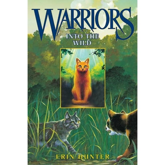 Warriors: The Prophecies Begin: Into the Wild (Hardcover)