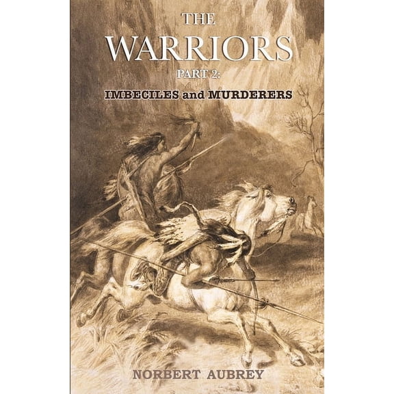 Warriors The Warriors: Part 2: Imbeciles and Murderers, Book 2, (Paperback)