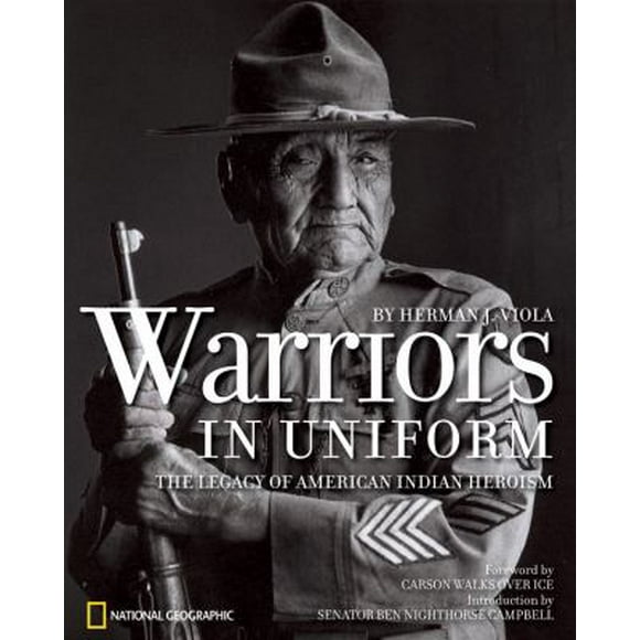 Pre-Owned Warriors in Uniform : The Legacy of American Indian Heroism 9781426203619 /
