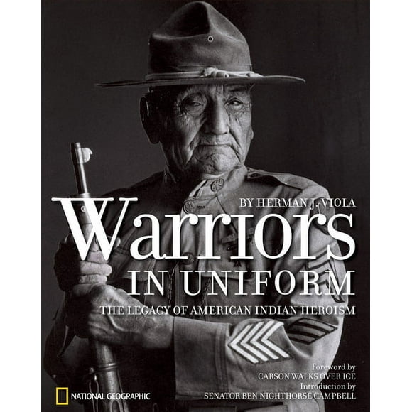 Warriors in Uniform : The Legacy of American Indian Heroism (Hardcover)