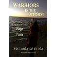 thumbnail image 1 of Warriors in the Storm: A True Story of Finding HOPE in FAITH, (Paperback), 1 of 1
