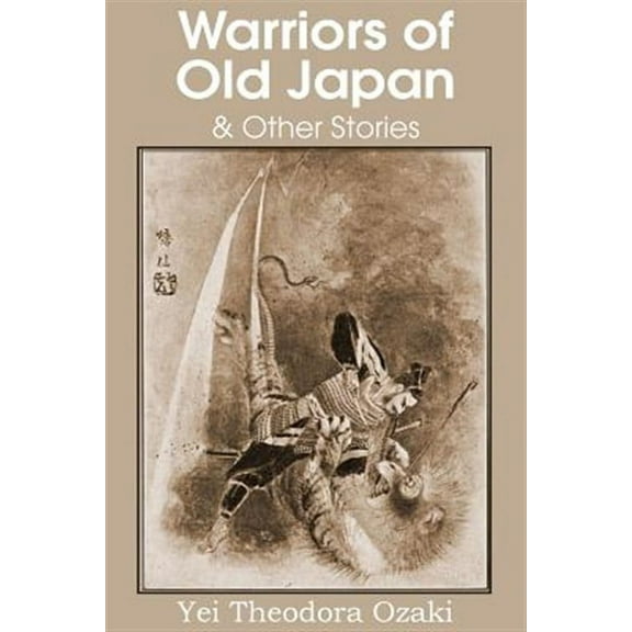 Warriors of Old Japan and Other Stories (Paperback)