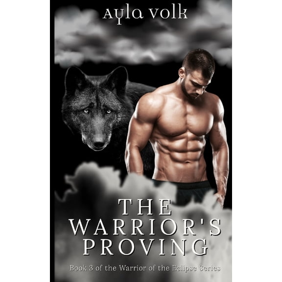 Warriors of the Eclipse The Warrior's Proving: Book 3 of The Warriors of the Eclipse Series, Book 3, (Paperback)