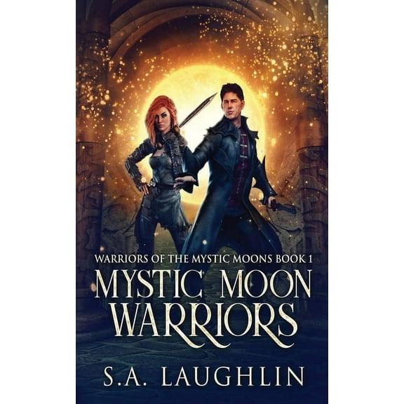 Warriors of the Mystic Moons Mystic Moon Warriors, Book 1, (Paperback)