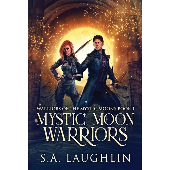 Warriors of the Mystic Moons Mystic Moon Warriors, Book 1, (Paperback)