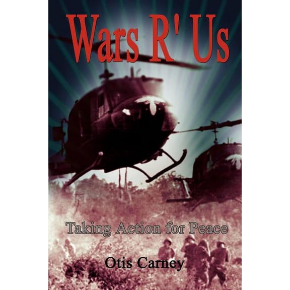 Wars R' Us: Taking Action for Peace