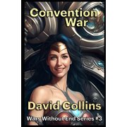 Wars Without End Convention War, Book 3, Paperback