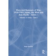 Wars and Rumours of War, 1918-1945 Japan, the West and Asia Pacific - Series 1, Hardcover