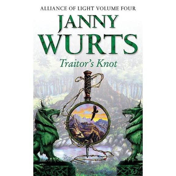 Wars of Light and Shadow: Traitor's Knot: Fourth Book of the Alliance of Light (Paperback)