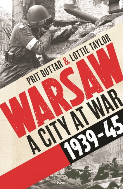 Warsaw: A City at War, 1939-45, (Hardcover)