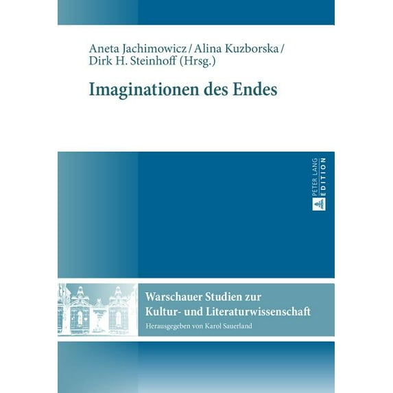 Warschauer Studien Zur Kultur- Und Literaturwissenschaft: Imaginationen Des Endes (Hardcover)