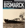 thumbnail image 1 of Battleships of the Bismarck Class: Bismarck and Tirpitz: Culmination and Finale of German Battleship Construction, (Paperback), 1 of 1