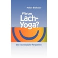 thumbnail image 1 of Warum Lach-Yoga?: Eine neurologische Perspektive, (Paperback), 1 of 1