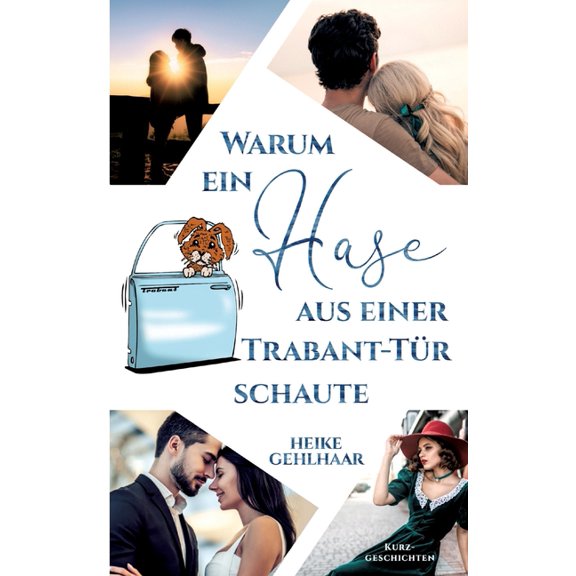Warum ein Hase aus einer Trabant-Tr schaute: Die aufregendste Reise nach dem Orient-Express, (Paperback)