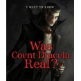 thumbnail image 1 of Was Count Dracula Real? (I Want to Know), 1 of 1