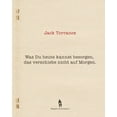 thumbnail image 1 of Was Du heute kannst besorgen, das verschiebe nicht auf Morgen, (Paperback), 1 of 1