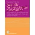 thumbnail image 1 of Was HÃ¤lt Partnerschaften Zusammen?: Psychologische Und Soziologische ErklÃ¤rungsansÃ¤tze Zum Erfolg Von Paarbeziehungen, (Paperback), 1 of 1