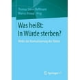 thumbnail image 1 of Was Heißt: In Würde Sterben?: Wider Die Normalisierung Des Tötens, (Paperback), 1 of 1