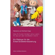 Was Ihr Euren Kindern antut, wenn Ihr sie von den Gro eltern trennt, Paperback