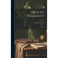 thumbnail image 1 of Was Ist Wahrheit? : Roman; Volume 1 (Hardcover), 1 of 1