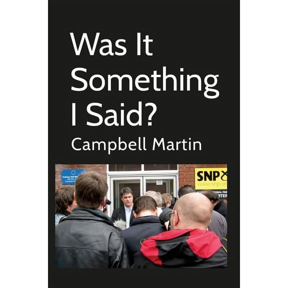 Was It Something I Said?, (Paperback)