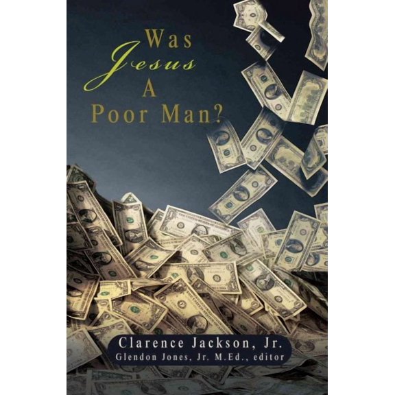 Was Jesus A Poor Man?