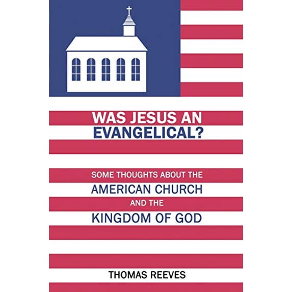 Pre-Owned Was Jesus an Evangelical? (Paperback) 1632134268 9781632134264