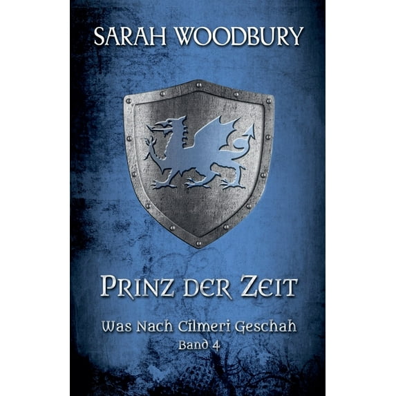 Was Nach Cilmeri Geschah Prinz der Zeit, Book 4, (Paperback)