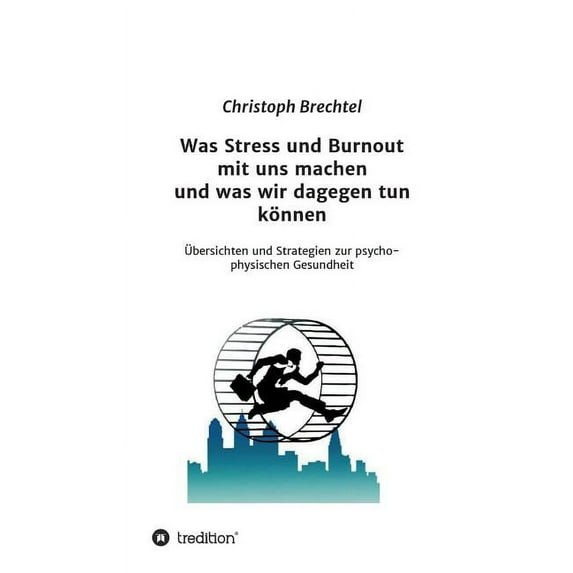 Was Stress Und Burnout Mit Uns Machen Und Was Wir Dagegen Tun Konnen (Hardcover)