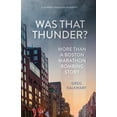 thumbnail image 1 of Was That Thunder? : More Than a Boston Marathon Bombing Story (Paperback), 1 of 1