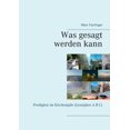 thumbnail image 1 of Was gesagt werden kann: Predigten im Kirchenjahr (Lesejahre A B C), (Paperback), 1 of 1